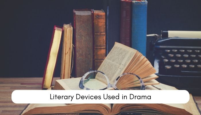 Literary Devices Used in Drama