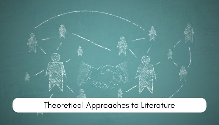 Theoretical Approaches to Literature