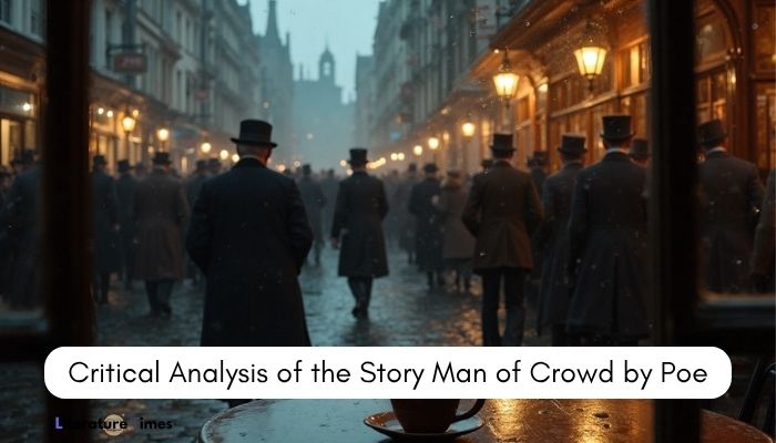 Critical Analysis of the Story Man of Crowd by Poe