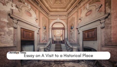 Essay on A Visit to a Historical Place for 2nd Year 40 visit to a historical place essay