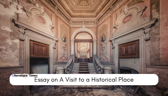 Essay on A Visit to a Historical Place for 2nd Year 11 visit to a historical place essay